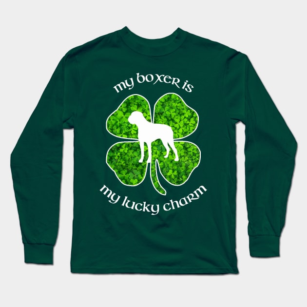 St Patrick's Day Boxer Dog Shirt " My Boxer is My Lucky Charm" Long Sleeve T-Shirt by joannejgg